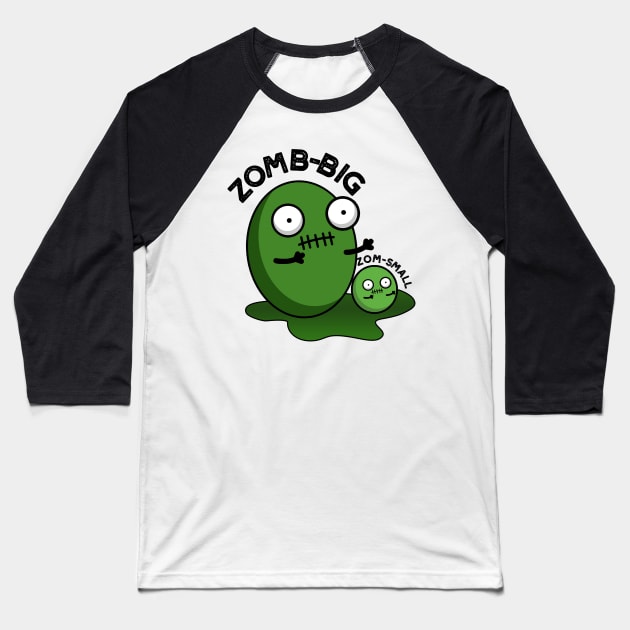 Zom-big Zom-small Cute Halloween Zombie Pun Baseball T-Shirt by punnybone